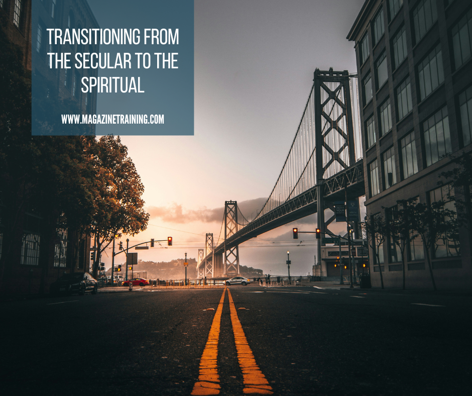 transitioning from secular to spiritual